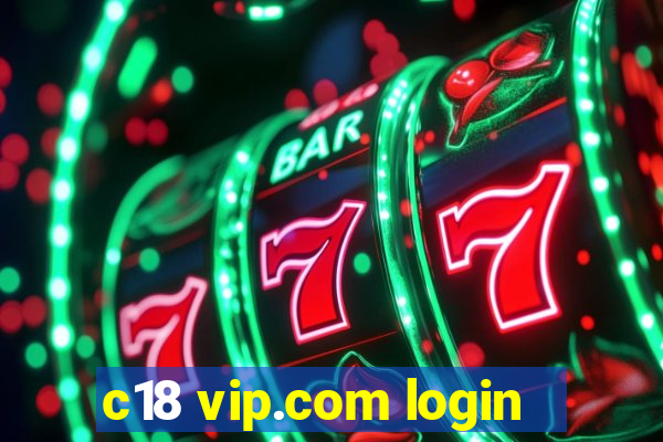 c18 vip.com login